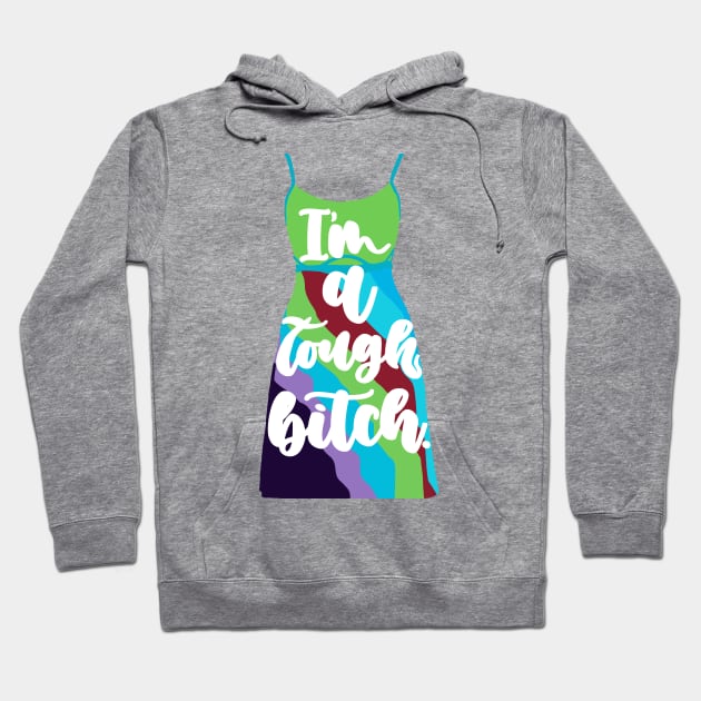 tough b1tch Hoodie by aluap1006